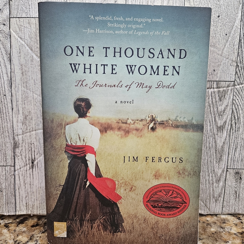 One Thousand White Women The Journals of May Dodd A Novel Paperback Book